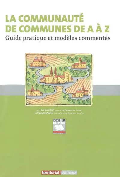 La communauté de communes de A à Z : guide pratique et modèles commentés