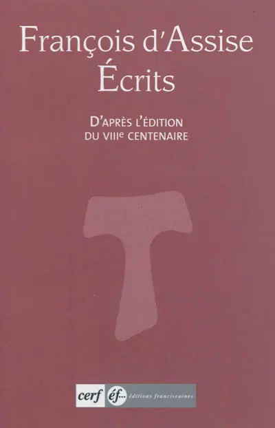 Ecrits : d'après l'édition du VIIIe centenaire