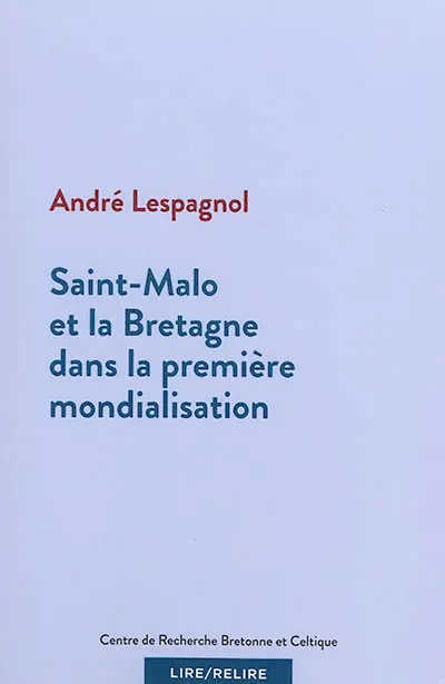 Saint-Malo et la Bretagne dans la première mondialisation
