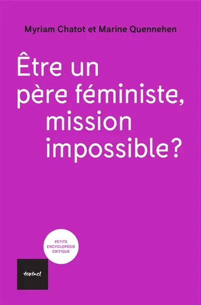 Etre un père féministe, mission impossible ?