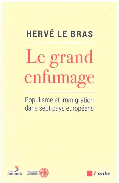 Le grand enfumage : populisme et immigration dans sept pays européens