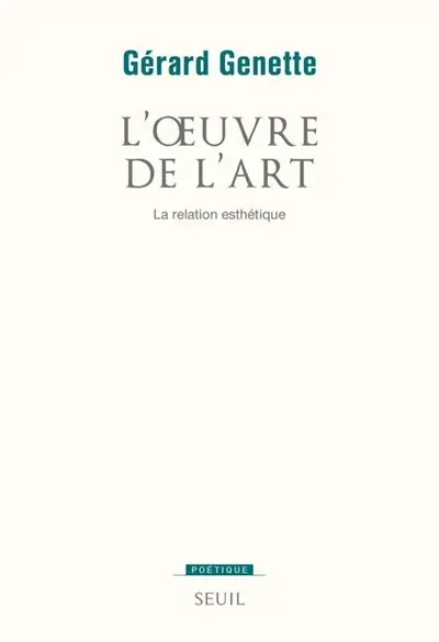 L'Oeuvre de l'art. Vol. 2. La relation esthétique