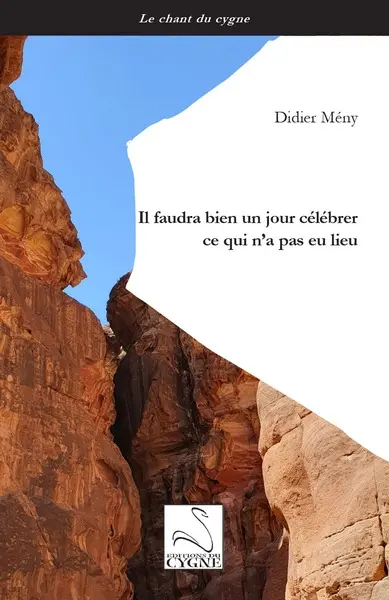 Il faudra bien un jour célébrer ce qui n'a pas eu lieu