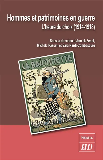 Hommes et patrimoines en guerre : l'heure du choix (1914-1918)