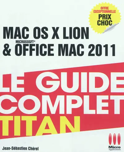 Mac OS X Lion & Microsoft Office Mac 2011 : le guide complet