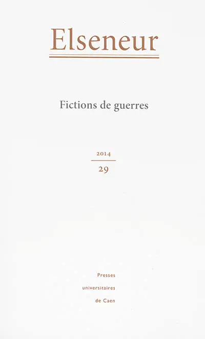 Elseneur, n° 29. Fictions de guerre