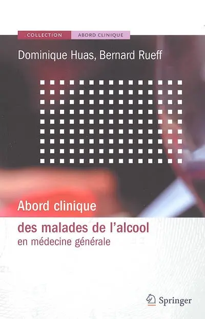 Abord clinique des malades de l'alcool en médecine générale