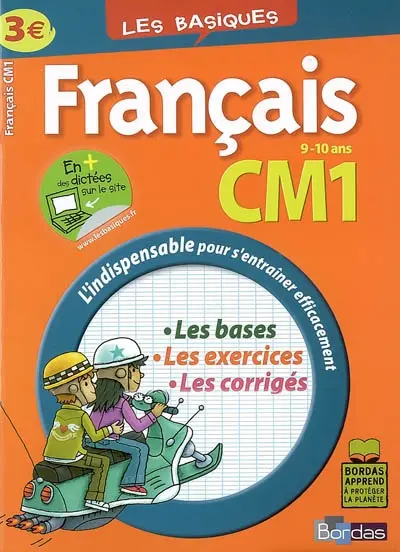 Français CM1, 9-10 ans : les bases, les exercices, les corrigés