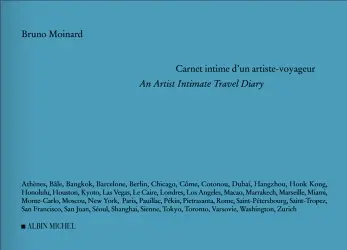 Carnet intime d'un artiste-voyageur. An artist intimate travel diary