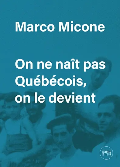 On ne naît pas québécois, on le devient