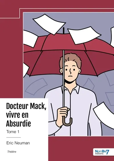 Docteur Mack, vivre en Absurdie : Tome 1