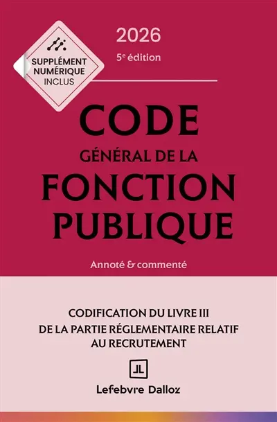 Code général de la fonction publique 2026 : annoté et commenté