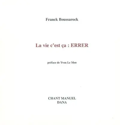 La vie c'est ça : errer