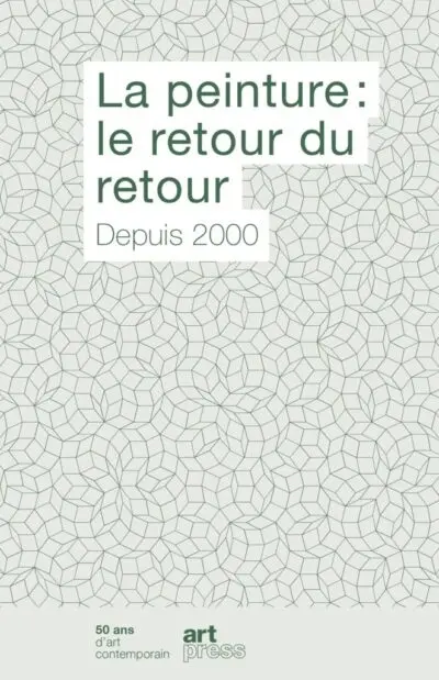 La peinture : le retour du retour : depuis 2000