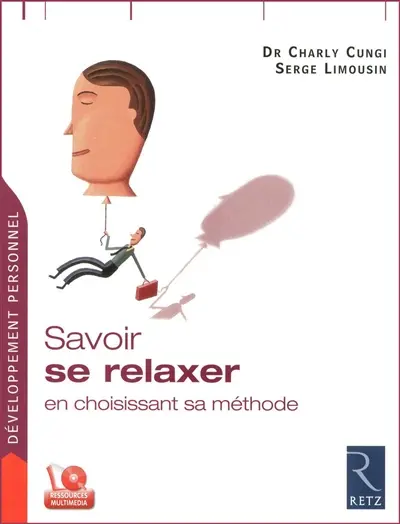 Savoir se relaxer en choisissant sa méthode