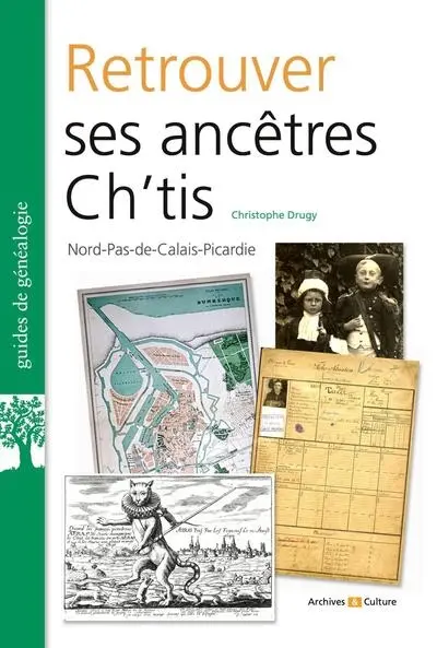 Retrouver ses ancêtres ch'tis : Nord-Pas-de-Calais-Picardie