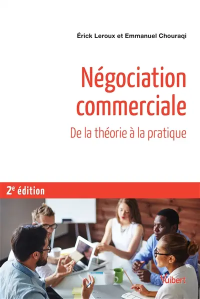 Négociation commerciale : toutes les bases théoriques de psychologie et de management, exercices corrigés et fiches de synthèse
