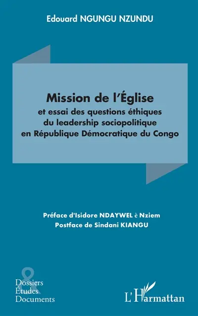 Mission de l'Eglise : et essai de questions éthiques du leadership sociopolitique en République démocratique du Congo