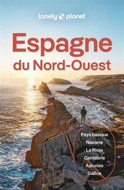 Espagne du Nord-Ouest : Pays basque, Navarre, La Rioja, Cantabrie, Asturies, Galice