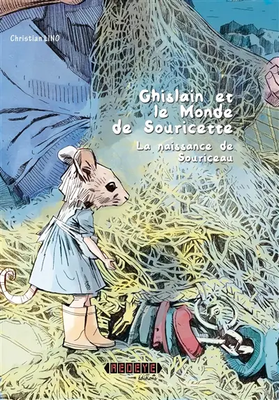 Ghislain et le monde de Souricette : La naissance de Souriceau