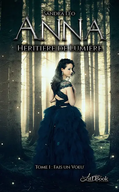 Anna héritière de lumière, tome 1 : Fais un voeu