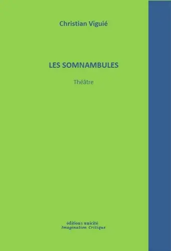 Les somnambules : théâtre