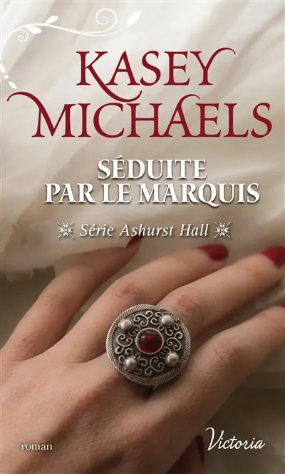 Ashurst Hall. Séduite par le marquis