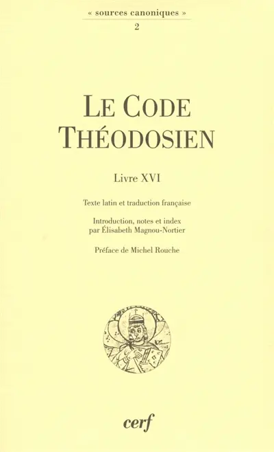 Le code théodosien, livre XVI : et sa réception au Moyen Age