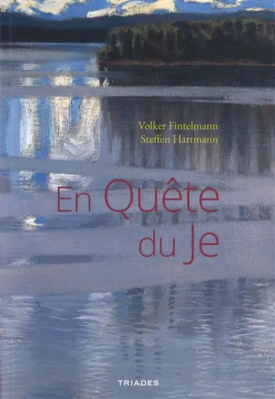 En quête du je : un chemin d'expériences