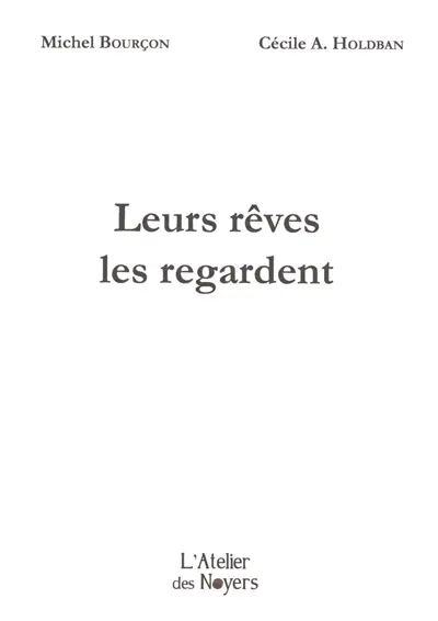 Leurs rêves les regardent