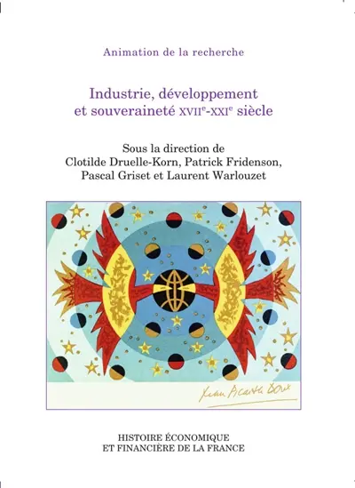 Industrie, développement et souveraineté XVIIe-XXIe siècle : colloque du 1er juin 2023