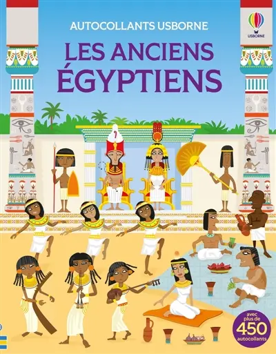 Les anciens Egyptiens : Autocollants Usborne : Dès 5 ans