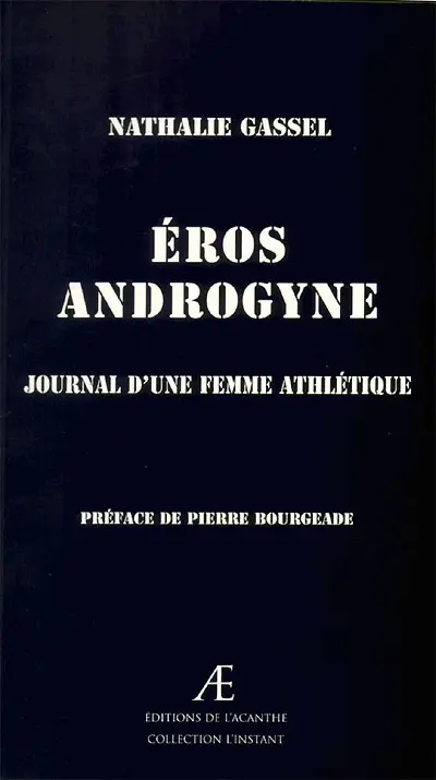 Eros androgyne : journal d'une femme athlétique