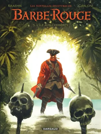 Les nouvelles aventures de Barbe-Rouge. Vol. 5. L'île aux chimères