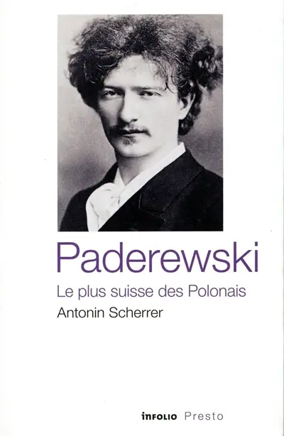 Paderewski : le plus suisse des Polonais