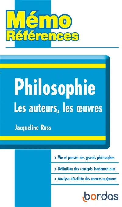 Philosophie : les auteurs, les oeuvres