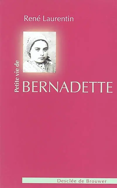 Petite vie de Bernadette