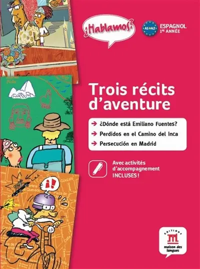 Hablamos ? espagnol 1re année A1-A2 : trois récits d'aventure