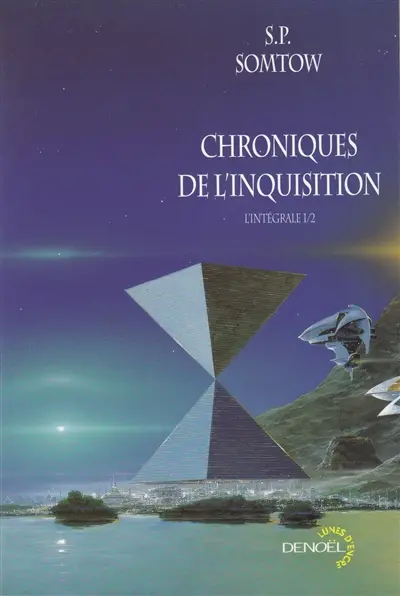 Chroniques de l'inquisition : l'intégrale. Vol. 1