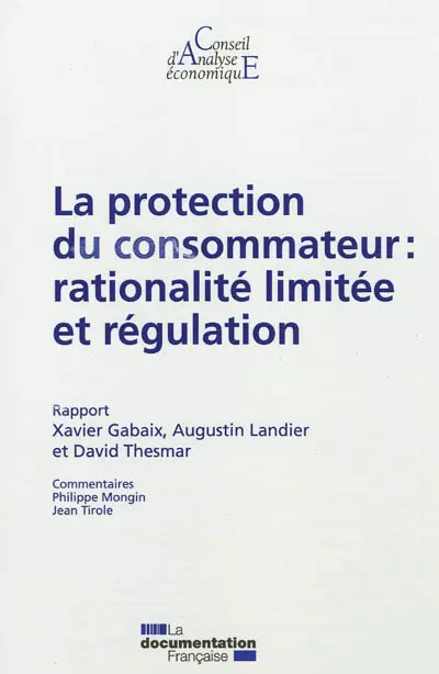 La protection du consommateur : rationalité limitée et régulation