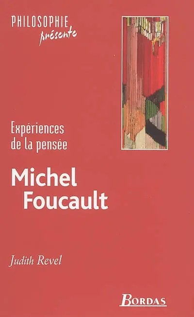 Michel Foucault : expériences de la pensée