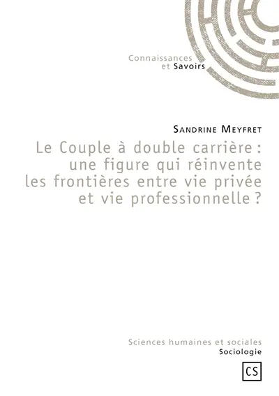 Le couple à double carrière : une figure qui réinvente le frontières entre vie privée et vie professionnelle ?