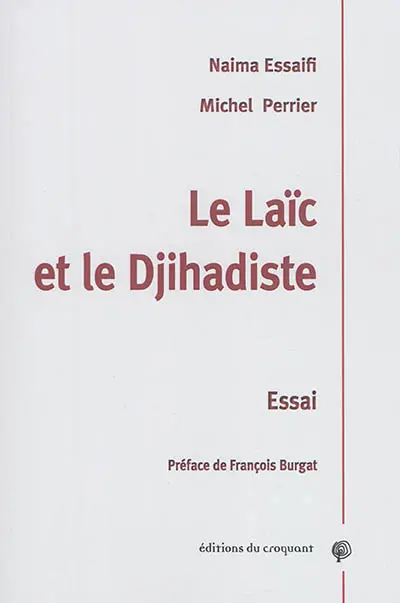 Le laïc et le djihadiste : essai