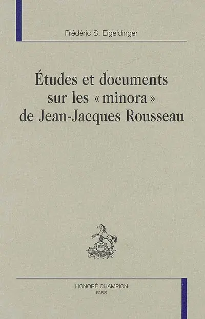 Etudes et documents sur les minora de Jean-Jacques Rousseau