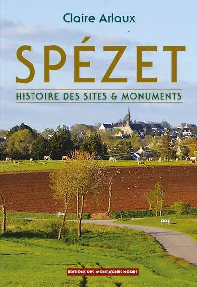 Spézet : histoire des sites & monuments