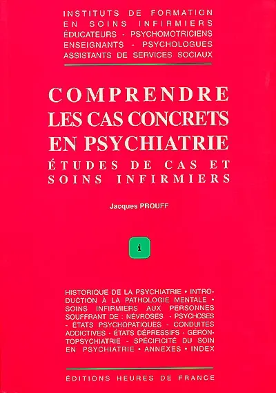 Comprendre les cas concrets en psychiatrie : études de cas et soins infirmiers
