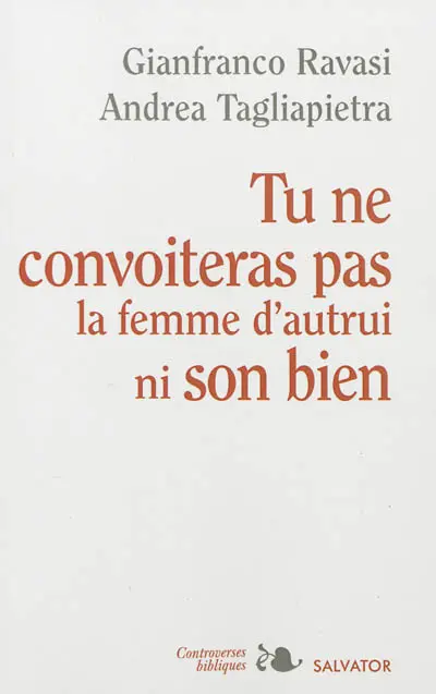 Tu ne convoiteras pas la femme d'autrui ni son bien