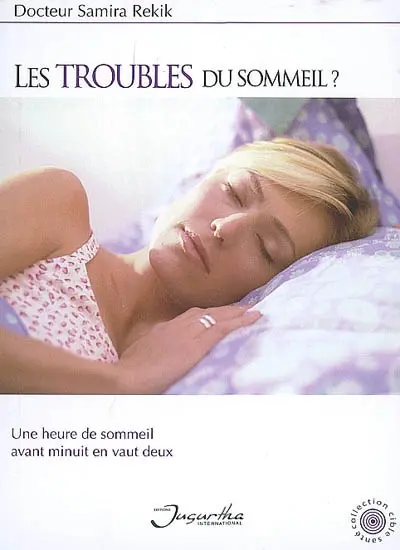 Les troubles du sommeil ?