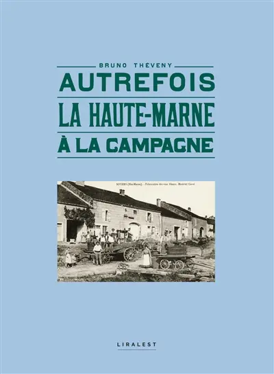 Autrefois la Haute-Marne à la campagne