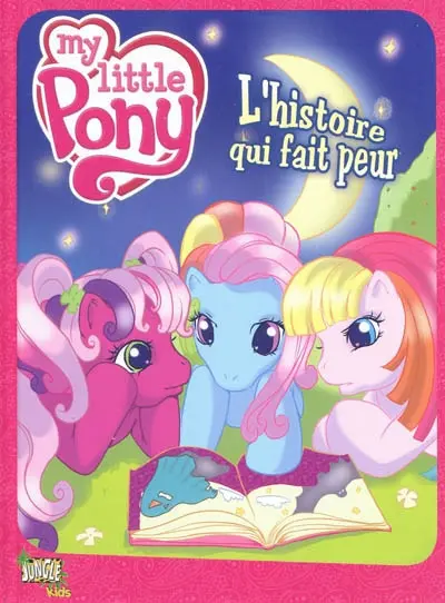 My little pony. Vol. 2. L'histoire qui fait peur